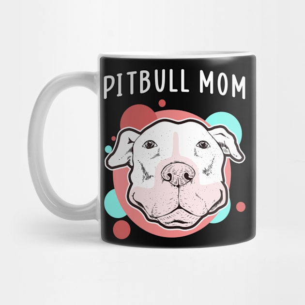 Pitbull Mom | Dog Owner American Pitbull Terrier by Streetwear KKS